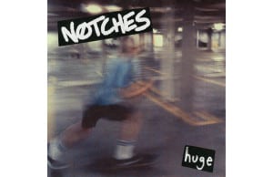 MUSIC_Notches-Huge