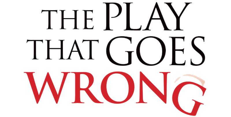 play that goes wrong