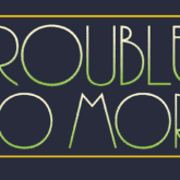 trouble no more