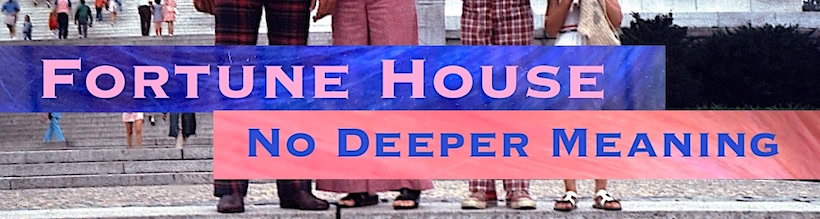 fortune house deeper meaning