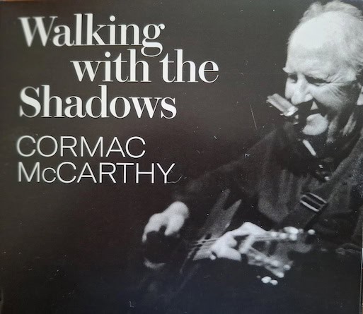 cormac mccarthy walk shadows