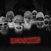 here come the. mummies